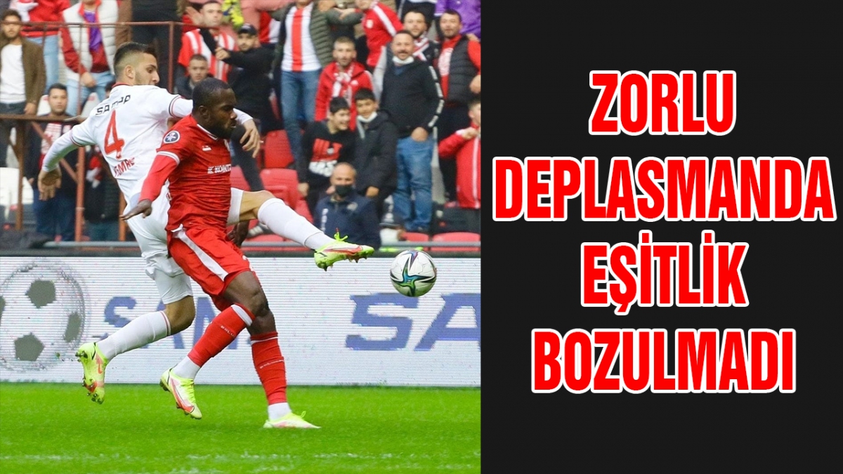 Zorlu deplasmanda eşitlik bozulmadı