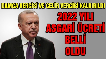 2022 yılı asgari ücreti belli oldu