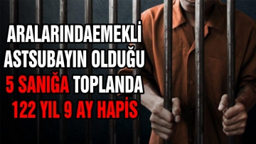 Toplam da 122 yıl 9 ay hapis
