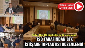 TSO tarafından STK iştişare toplantısı düzenlendi