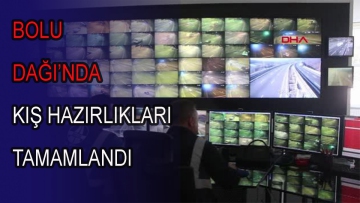 Bolu Dağı'nda kış hazırlıkları tamamlandı