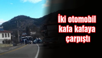 İki otomobil kafa kafaya çarpıştı