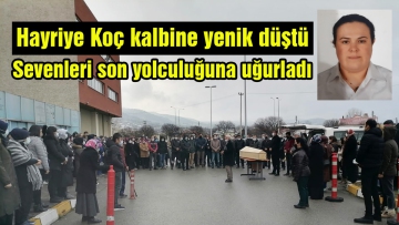 Hayriye Koç kalbine yenik düştü
