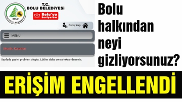 Bolu halkından neyi gizliyorsunuz?