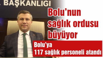 Bolu'nun sağlık ordusu büyüyor