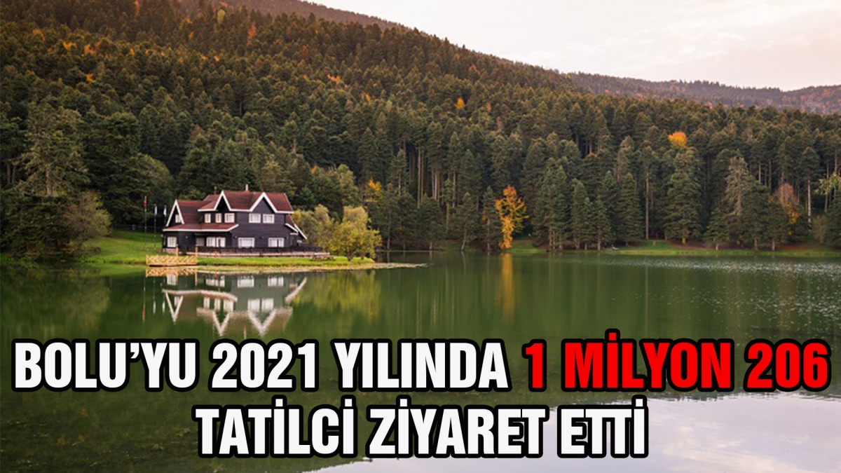 Bolu'yu 2021 yılında 1 milyon 206 tatilci ziyaret etti
