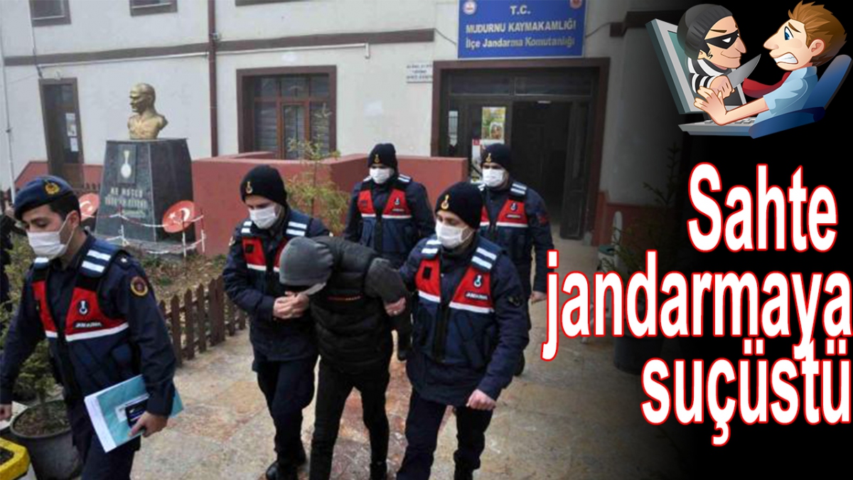 Sahte jandarmaya suçüstü
