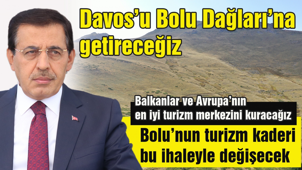 Davos'u Bolu Dağları'na getireceğiz