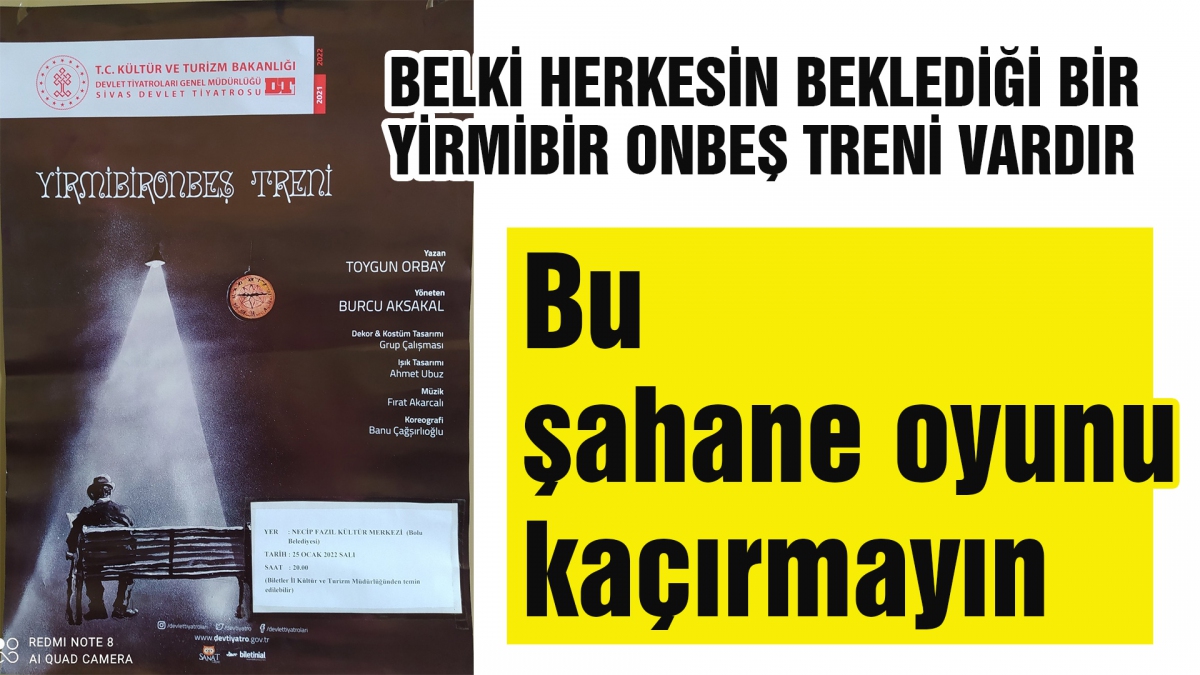 BELKİ HERKESİN BEKLEDİĞİ BİR YİRMİBİR ONBEŞ TRENİ VARDIR