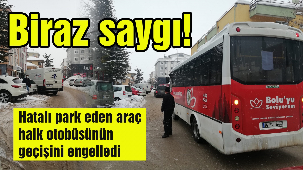 Biraz saygı!