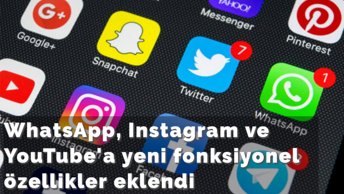 WhatsApp, Instagram ve YouTube'a yeni fonksiyonel özellikler eklendi