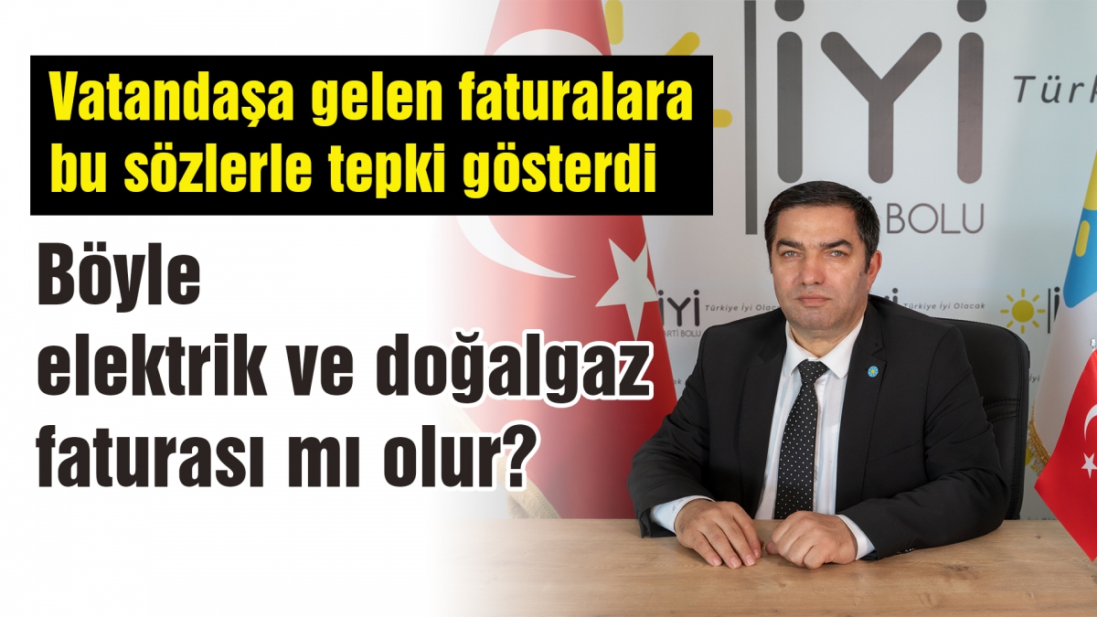 Böyle elektrik ve doğalgaz faturası mı olur?