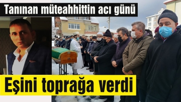 Eşini toprağa verdi