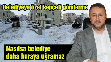 Nasılsa belediye daha buraya uğramaz!
