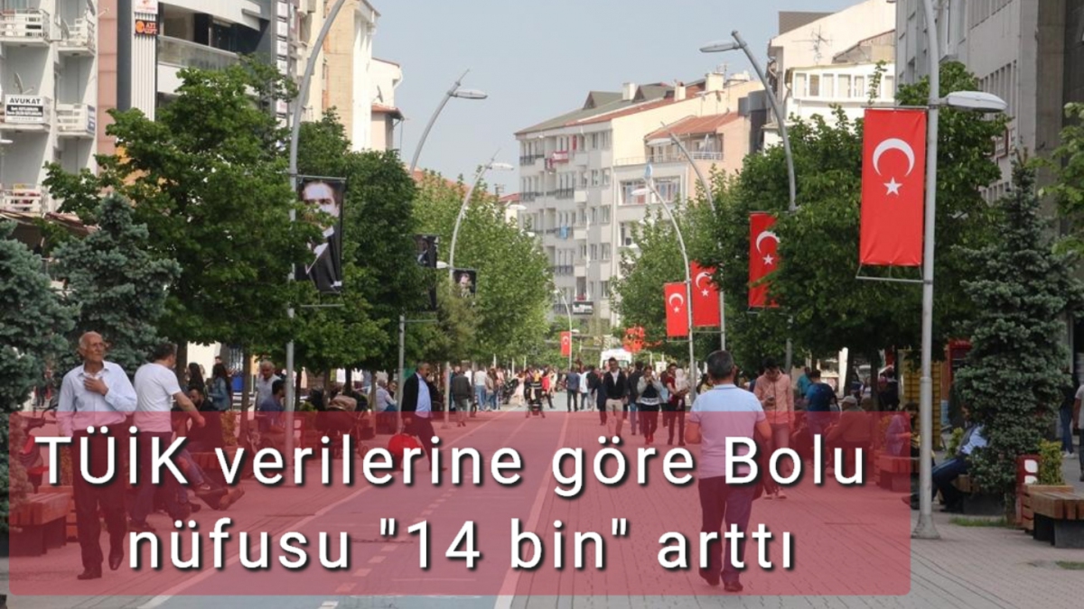 TÜİK verilerine göre Bolu nüfusu 