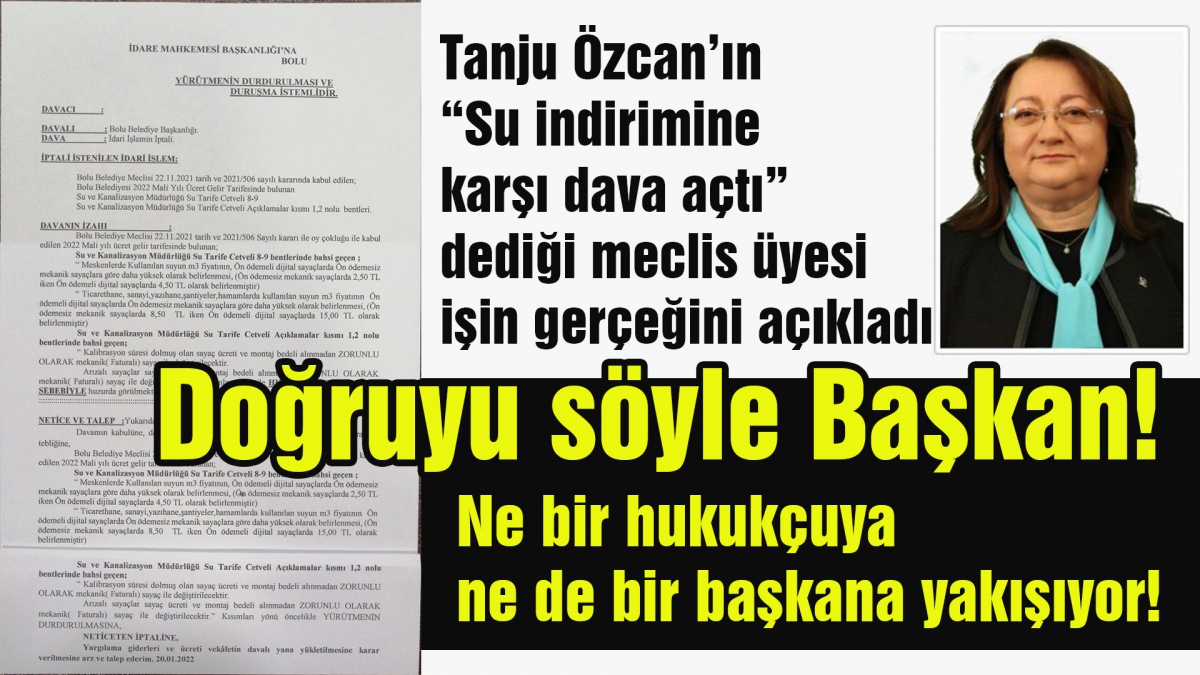 Doğruyu söyle Başkan!