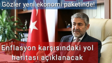 Enflasyon karşısındaki yol haritası açıklanacak!