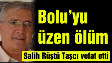 Salih Rüştü Taşcı vefat etti