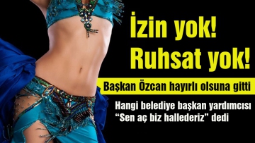 İzin yok! Ruhsat yok!