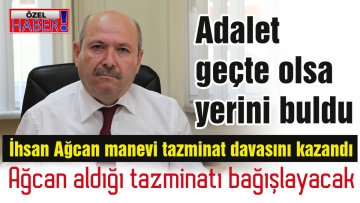 İhsan Ağcan manevi tazminat davasını kazandı