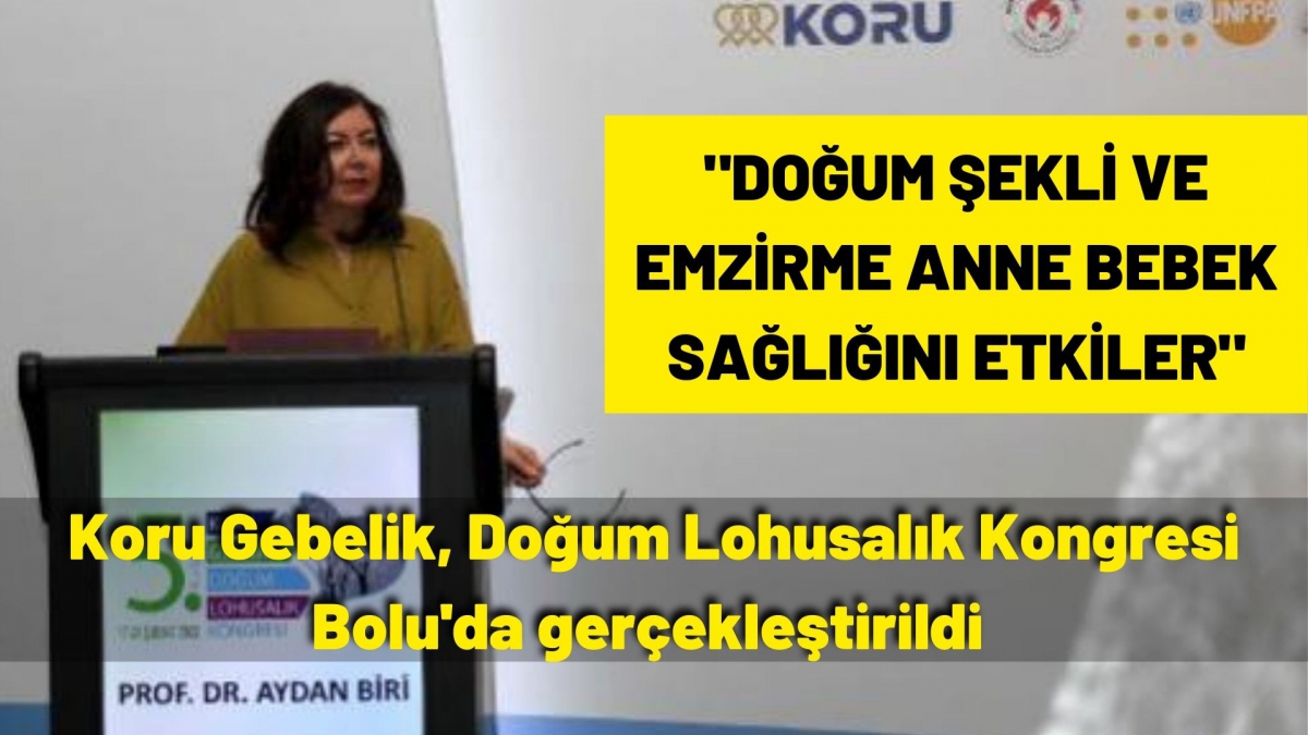 Koru Gebelik, Doğum Lohusalık Kongresi Bolu'da gerçekleştirildi