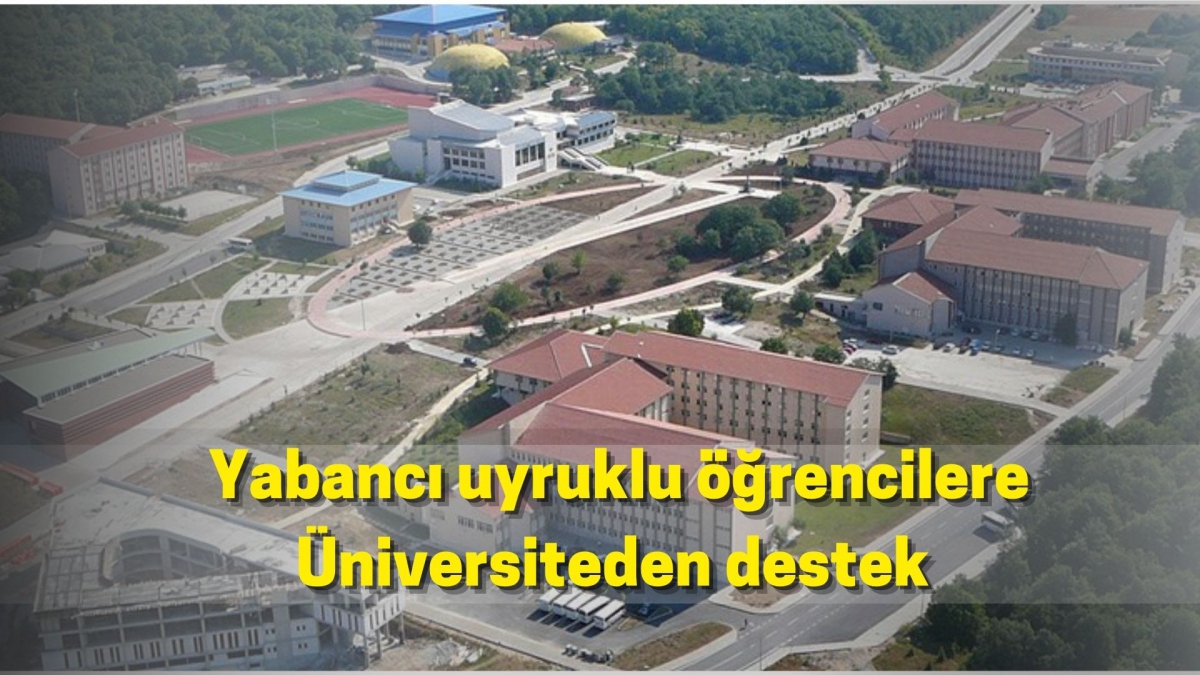Yabancı uyruklu öğrencilere üniversiteden destek