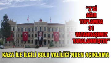 Bolu Valiliği'nden kaza ile ilgili açıklama geldi