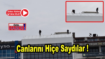 CANLARINI HİÇE SAYDILAR !