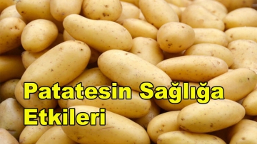 Patatesin Sağlığa Etkileri