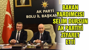 SELİM DURSUN AK PARTİ'Yİ ZİYARET ETTİ