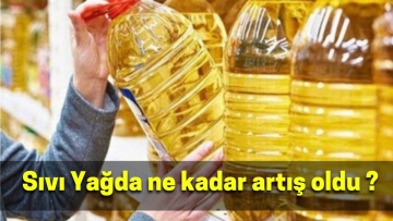 Sıvı Yağda ne kadar artış oldu ?
