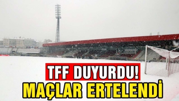 TFF duyurdu! Maçlar ertelendi