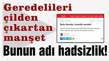 Geredelileri çilden çıkartan manşet