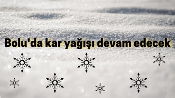 Kar yağışı devam edecek !