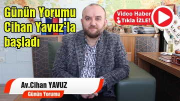 Gününü yorumu Cihan Yavuz'la başladı