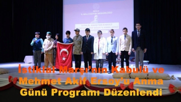 İstiklal Marşı'nın Kabulü ve Mehmet Akif Ersoy'u Anma Günü Programı Düzenlendi
