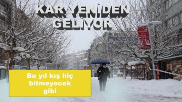 Yeniden kar geliyor