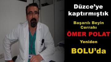 Beyin Cerrahı Doç. Dr. Ömer Polat yeniden Bolu'da