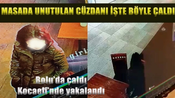 Masadaki cüzdanı böyle çaldı