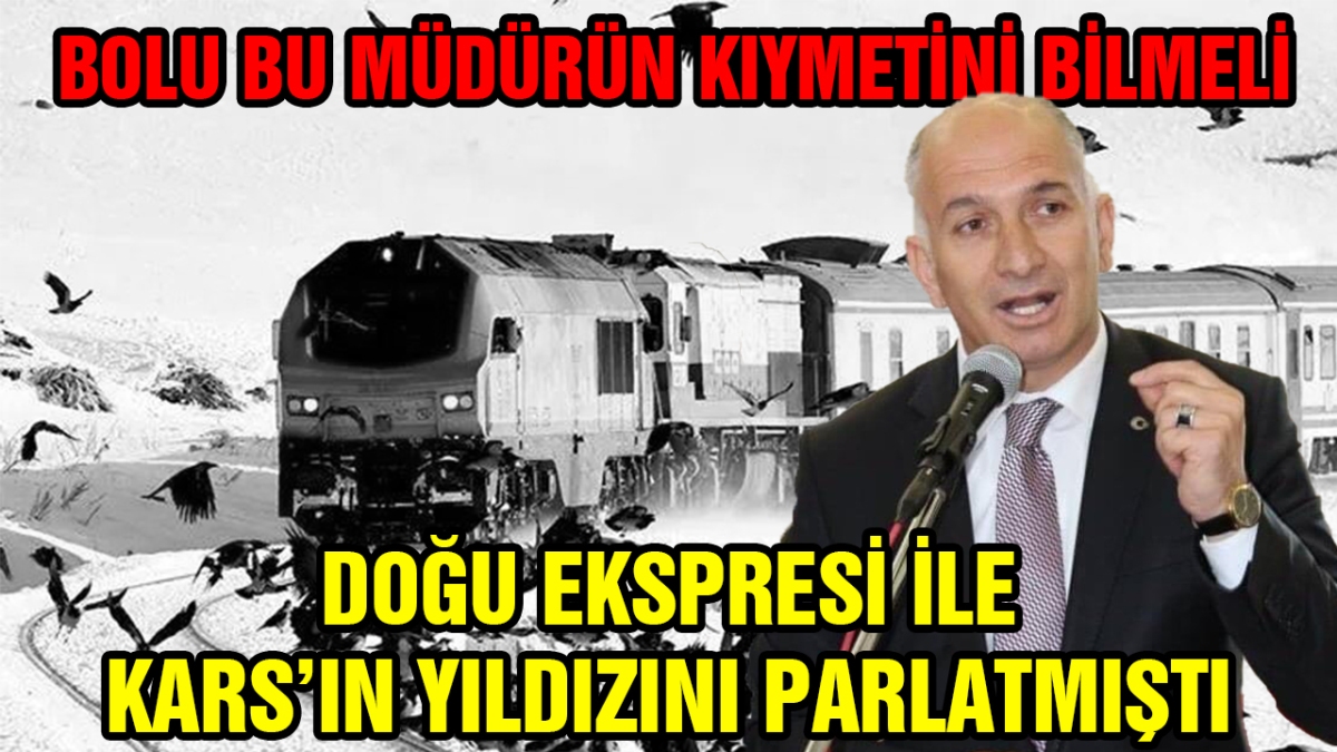 Bolu bu müdürün kıymetini bilmeli