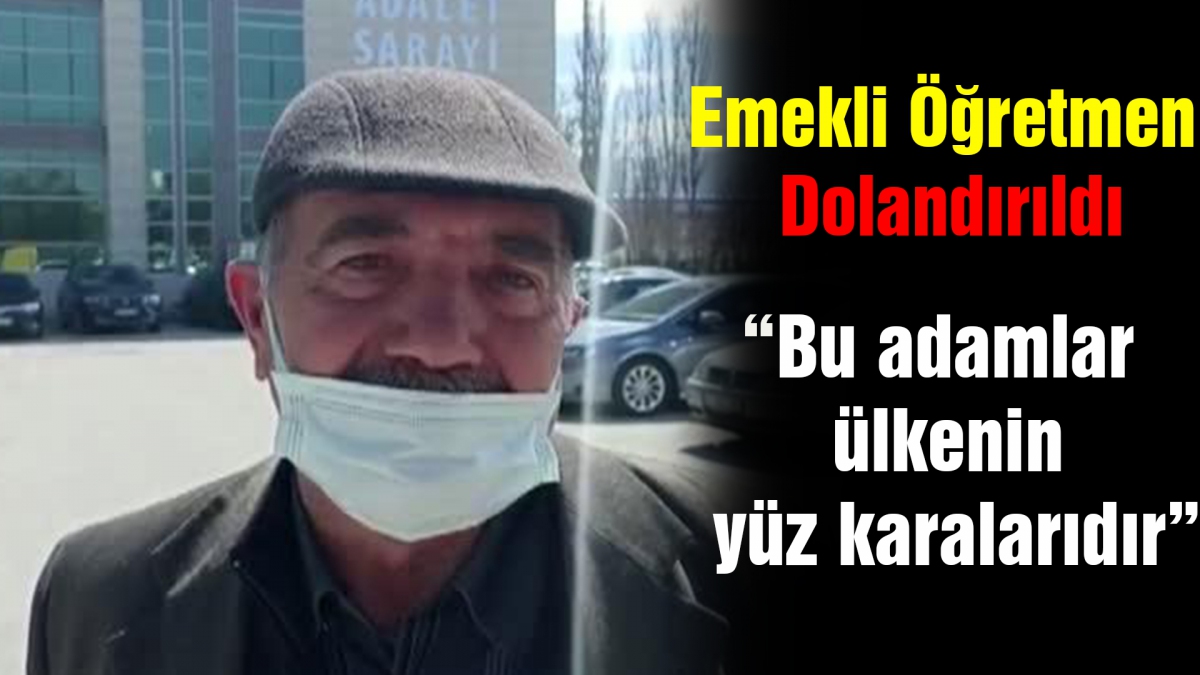 Emekli Öğretmen Dolandırıldı