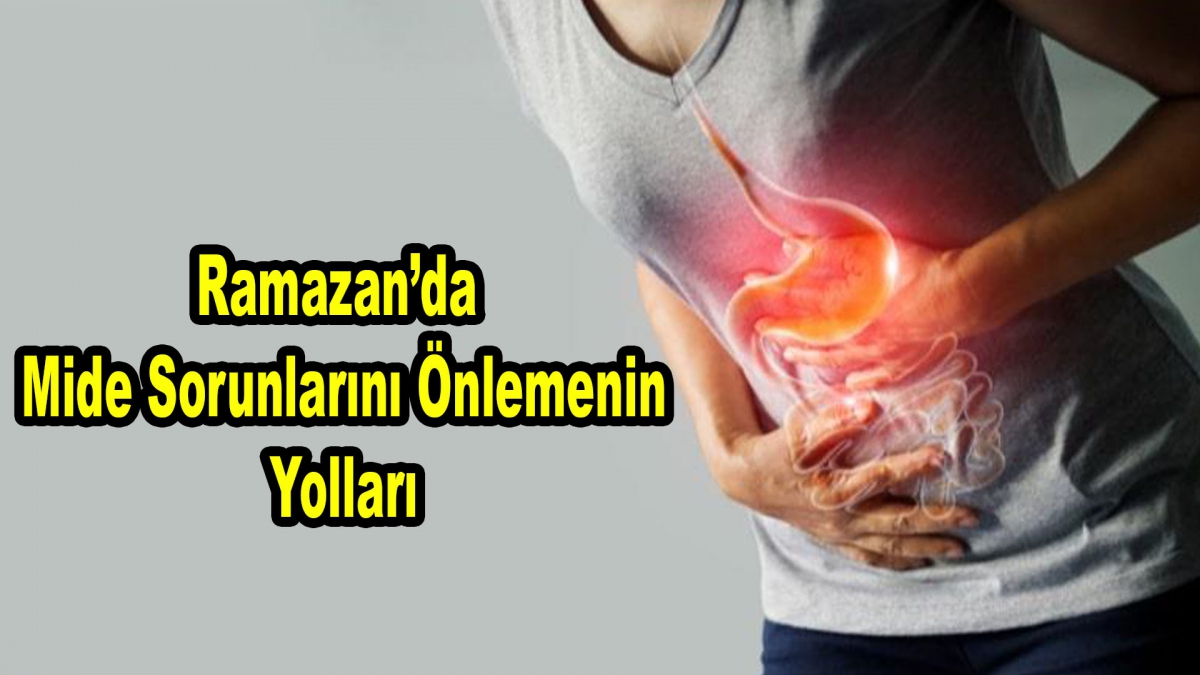 Ramazan'da Mide Sorunlarını Önlemenin Yolları