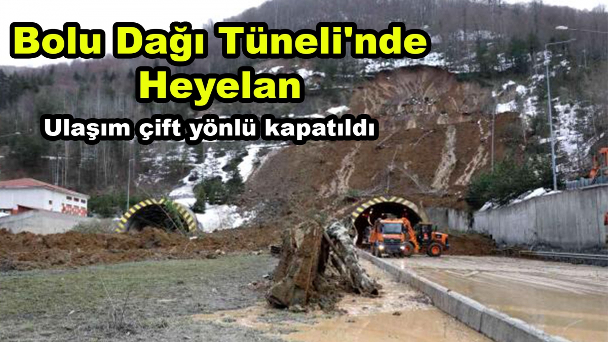 Bolu Dağı Tüneli'nde Heyelan