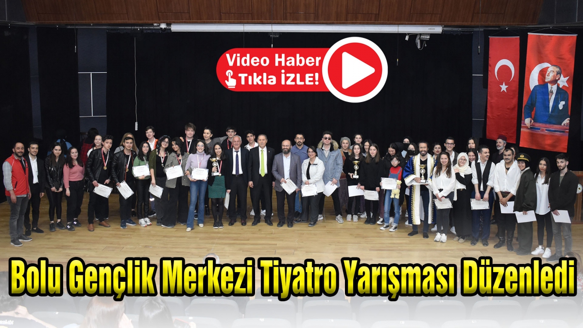 Bolu Gençlik Merkezi Tiyatro Yarışması Düzenledi