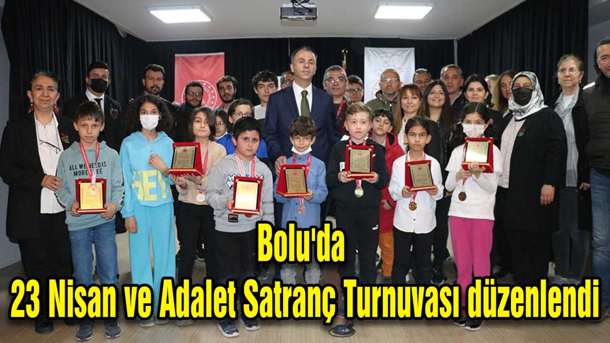 Bolu'da 23 Nisan ve Adalet Satranç Turnuvası düzenlendi