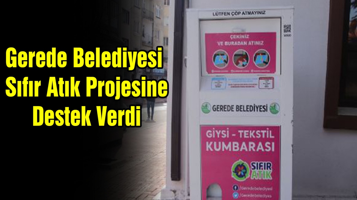Gerede Belediyesi Sıfır Atık Projesine Destek Verdi