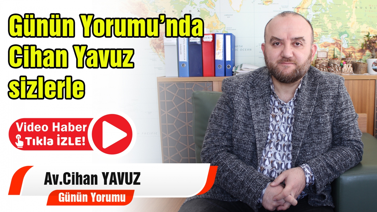 Günün Yorumu Cihan Yavuz