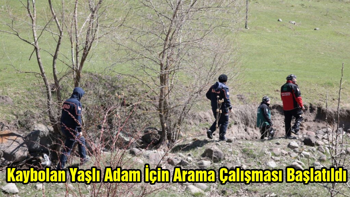 Kaybolan Yaşlı Adam İçin Arama Çalışması Başlatıldı