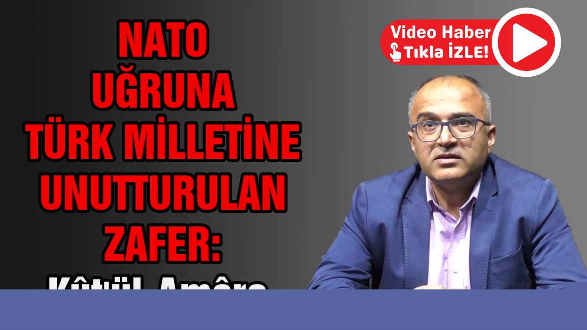 NATO uğruna Türk milletine unutturulan zafer: Kût'ül-Amâre