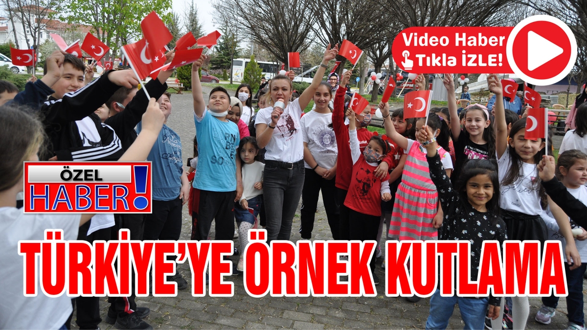 TÜRKİYE'YE ÖRNEK KUTLAMA